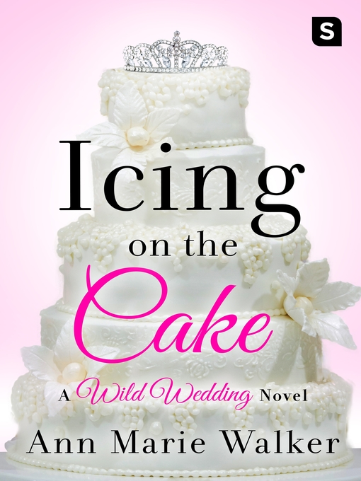 Title details for Icing on the Cake by Ann Marie Walker - Available